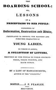 Cover of The Boarding School; Lessons of a Preceptress to Her Pupils