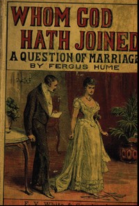 Cover of Whom God Hath Joined: A Question of Marriage