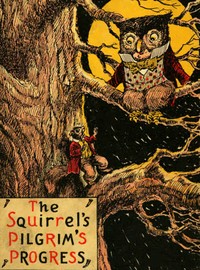 Cover of The Squirrel's Pilgrim's Progress