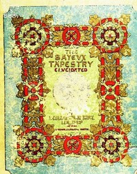 Cover of The Bayeux Tapestry Elucidated