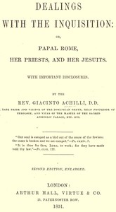Cover of Dealings with the Inquisition; Or, Papal Rome, Her Priests, and Her Jesuits