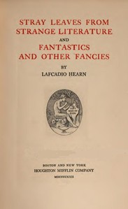 Cover of Stray leaves from strange literature; and, Fantastics and other fancies