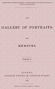 Cover of The Gallery of Portraits: with Memoirs. Volume 4 (of 7)
