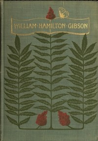 Cover of William Hamilton Gibson: artist—naturalist—author