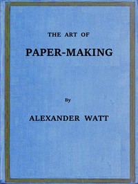 Cover of The Art of Paper-Making