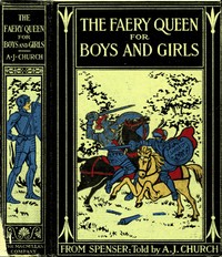 Cover of The Faery Queen and Her Knights: Stories Retold from Edmund Spenser