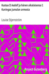 Kustaa II Aadolf ja hänen aikalaisensa I: Kuningas Jumalan armosta