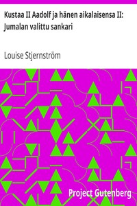 Cover of Kustaa II Aadolf ja hänen aikalaisensa II: Jumalan valittu sankari
