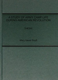 Cover of A Study of Army Camp Life during American Revolution