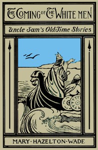 Cover of The Coming of the White Men: Stories of How Our Country Was Discovered