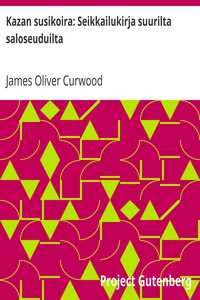 Cover of Kazan susikoira: Seikkailukirja suurilta saloseuduilta