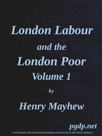 Cover of London Labour and the London Poor, Vol. 1