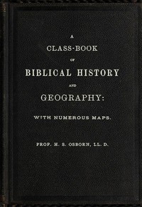 Cover of A Class-Book of Biblical History and Geography