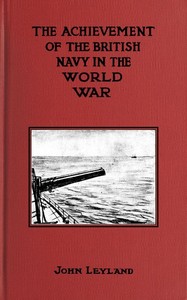Cover of The Achievement of the British Navy in the World-War
