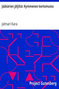 Jääkärien jäljiltä: Kymmenen kertomusta