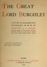 Cover of The Great Lord Burghley: A study in Elizabethan statecraft