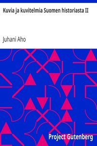 Cover of Kuvia ja kuvitelmia Suomen historiasta II