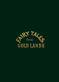 Cover of Fairy Tales from Gold Lands