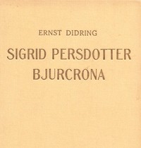 Cover of Sigrid Persdotter Bjurcrona: En släktroman