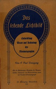 Cover of Das lebende Lichtbild: Entwicklung, Wesen und Bedeutung des Kinematographen