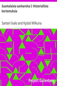 Suomalaisia sankareita I: Historiallisia kertomuksia