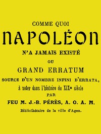 Cover of Comme quoi Napoléon n'a jamais existé