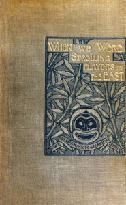 When We Were Strolling Players in the East