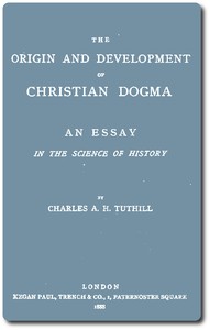 Cover of The Origin and Development of Christian Dogma: An essay in the science of history