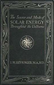 Cover of The Source and Mode of Solar Energy Throughout the Universe