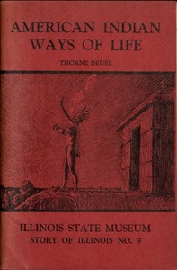 Cover of American Indian Ways of Life: An Interpretation of the Archaeology of Illinois and Adjoining Areas