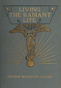 Cover of Living the Radiant Life: A Personal Narrative