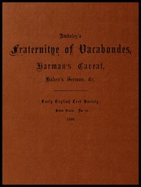 Cover of Awdeley's Fraternitye of Vacabondes, Harman's Caueat, Haben's Sermon, &c.