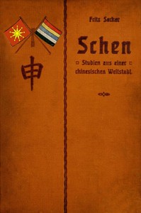 Cover of Schen: Studien aus einer chinesischen Weltstadt
