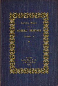 Cover of Poetical Works of Robert Bridges, Volume 5