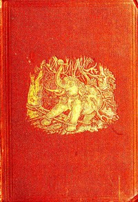 Cover of The Wild Elephant and the Method of Capturing and Taming it in Ceylon