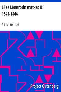 Cover of Elias Lönnrotin matkat II: 1841-1844