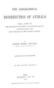 Cover of The Geographical Distribution of Animals, Volume 1