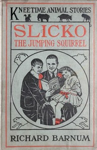 Cover of Slicko, the Jumping Squirrel: Her Many Adventures
