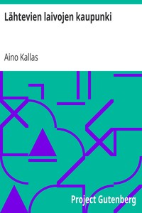 Cover of Lähtevien laivojen kaupunki