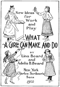 Cover of New Ideas for Work and Play: What a Girl Can Make and Do