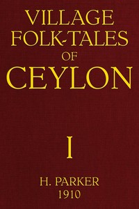 Cover of Village Folk-Tales of Ceylon, Volume 1 (of 3)