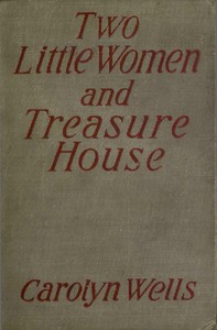 Cover of Two Little Women and Treasure House