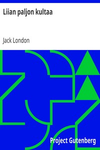 Cover of Liian paljon kultaa