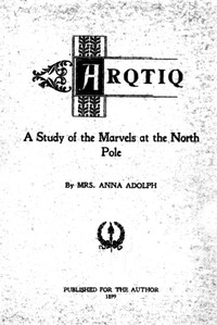 Cover of Arqtiq: A Study of the Marvels at the North Pole