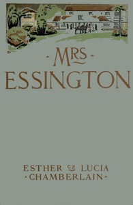Cover of Mrs. Essington: The Romance of a House-party