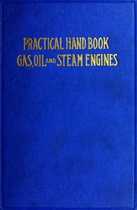 Cover of Practical Hand Book of Gas, Oil and Steam Engines