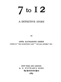 Cover of 7 to 12: A Detective Story