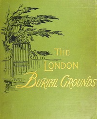 Cover of The London Burial Grounds