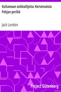 Cover of Kultamaan seikkailijoita: Kertomuksia Pohjan periltä