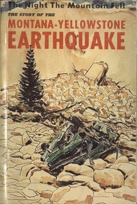 Cover of The Night the Mountain Fell: The Story of the Montana-Yellowstone Earthquake